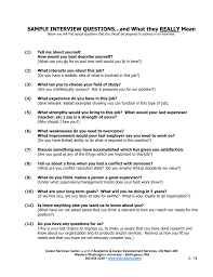 Practicing your answer out loud will help you refine it. Sample Interview Questions And What They Really Mean