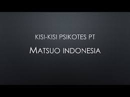 Artikel ini akan mengulas tentang bagaimana kisi kisi tes pt astra honda motor ( ahm ) dari psikotes wawancara atau interview medical sampai dengan tanda tangan kontrak kerja kisi kisi pisikotes pt at kisi kisi tes psikotes astra. Kisi Kisi Psikotes Pt Matsuo Indonesia Youtube
