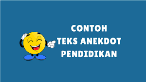 Contoh soal anekdot pilihan ganda dan jawaban. 7 Contoh Teks Anekdot Pendidikan Singkat Terbaru Dan Strukturnya
