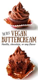 The Best Vegan Buttercream In 2020 Vegan Buttercream Vegan Frosting Recipe Vegan Chocolate