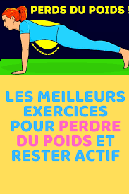 Les Meilleurs Exercices Pour Perdre Du Poids Et Rester Actif En 2020 Exercices Pour Perdre Du Poids Perdre Du Poids Perte De Poids
