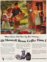 Maxwell House 1945 Maxwell House Coffee Coffee House Maxwell House