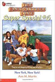 Martin's novel series of the same name. New York New York Baby Sitters Club Super Special No 6 Martin Ann M 9780590435765 Amazon Com Books