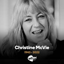 On behalf of Christine McVie's family, it is with a heavy heart we are  informing you of Christine's death. She passed away peacefully at hospital  this morning, Wednesday, November 30th 2022, following