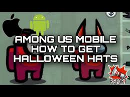 Working Among Us Mobile How To Get Halloween Hats Ios Android Youtube