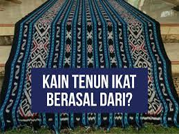 Maybe you would like to learn more about one of these? Mengenal 8 Jenis Kain Tenun Ikat Berasal Dari Daerah Ntt