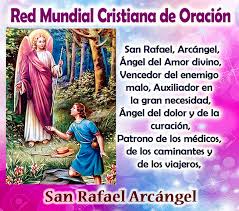 Que dios manifieste sobre él su poder, es nuestra humilde súplica. San Rafael Arcangel Red Mundial Cristiana De Oracion Rmco