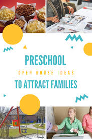 I'll add a few ideas. Preschool Open House Ideas To Attract Families