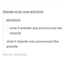 I Used To Pronounce Chipotle Like That Text Posts Text Chipotle