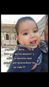 Si Muero Mi Sobrino Tiene Permiso De Decir Te Lo Juro