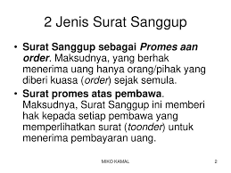 Semua tentang pengaturan surat sanggup, sifat surat sanggup, karakteristik surat sanggup, sampai contoh surat daftar isi. Aksep Dan Promes Promissory Notes Ppt Download