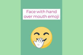 Face With Hand Over Mouth Emoji Emoji Meant To Be Laughing Emoji