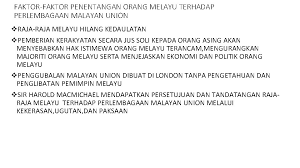Penubuhan malayan union ini telah meletakkan tanah melayu sebagai sebuah negeri naungan negeri jajahan british sepenuhnya dengan diketuai oleh seorang gabenor british. Pengajian Malaysia Sejarah Dan Politik Kesatuan Malaya Dan