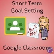 Google Classroom Short Term Goal Setting Into The Driver S Seat Google Classroom Teacher Tech Classroom Goals