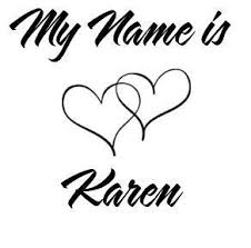 Name Karen Photo By Tomizundastod13 Photobucket Karen Name Names Karen