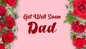 This video gives english learners more interesting and native ways to say get well soon to somebody who is sick. Heartfelt Get Well Soon Wishes For Dad Wishesmsg