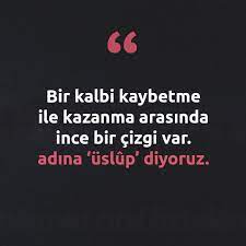 Bir Kalbi Kaybetme Ile Kazanma Arasinda Ince Bir Cizgi Var Adina Uslup Diyoruz Kaynak Instagram Hikmetaniloztekin Alintilar Ozlu Sozler Alinti Sozler