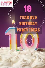 10 Year Old Birthday Party Ideas For Your Kids Birthday Party At Home Girls Birthday Party Themes Winter Birthday Parties