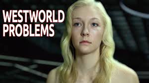Westworld Problems (Westworld Parody)