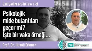 Psikolojik Mide Bulantilari Gecer Mi Iste Bir Vaka Ornegi Youtube