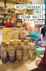 Maybe you would like to learn more about one of these? Nottingham S First Zero Waste Shop Is Here