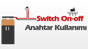 Neler gereklidir, nasil bir sistem yapilabilir? Switch On Off Anahtar Acma Kapama Dugmesi Kullanimi Youtube