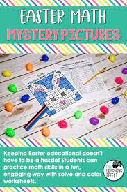 Keeping Easter Educational Doesn T Have To Be A Hassle Students Can Practice Math Skills In A Fun Engaging Way Math Mystery Picture Easter Math Math Mystery