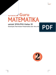 Download buku matematika peminatan kelas 11 kurikulum 2013 revisi 2017. Buku Paket Matematika Peminatan Kelas 11 Kurikulum 2013 Pdf Masnurul