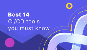 14 Must-Know CI/CD Tools for DevOps Teams in 2025