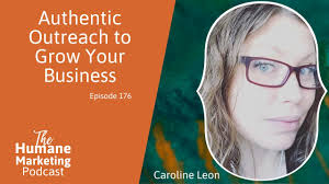 Grow Your Business with Authentic Outreach with Caroline Leon