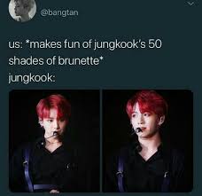 Then He Goes Back To The 50 Shades Of Brunette Bts Boys Bts Funny Jungkook