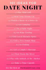 Here's 75 romantic date ideas that cover romantic dates you can do at home, on the cheap and out and about. 101 Date Night Ideas That Aren T Dinner A Movie Ourkindofcrazy Com