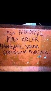 Aska Para Degil Diyen Kizlar Hamginiz Sokak Cocuguna Asiksiniz Duvar Guzel Soz Ozlu Sozler