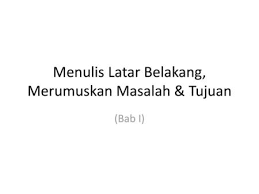 Selain itu, jika anda ingin memutar beberapa lagu sekaligus, anda dianjurkan untuk menggabungkan seluruh lagu tersebut menjadi satu berkas terlebih dahulu. Menulis Latar Belakang Merumuskan Masalah Tujuan Ppt Download