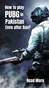 How To Play Pubg In Pakistan Even After Ban Pakistan Play Author