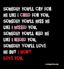 I Won T Love You Love Quotes Love You Love Quotes I Cried For You