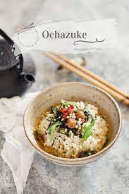 Ochauzuke Japanese Tea Rice Chopstick Chronicles Recipe Japanese Dishes Japanese Food Traditional Easy Japanese Recipes