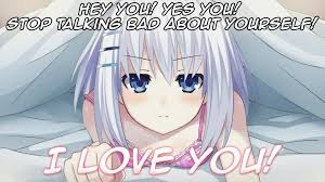 Self Deprecation Is Not Wholesome She Loves You Wholesomeanimemes Anime Memes Funny Anime Memes Happy Memes