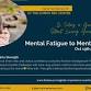 Workshop “Mental Fatigue to Mental Fitness” event image