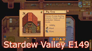 They can be purchased from marnie's ranch for 800g each, they can also be hatched from incubators with an egg if the player has a big coop or above. Stardew Valley E149 Big Coop Upgrade Youtube