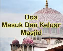 Doa Masuk Dan Keluar Masjid Arab Dan Latin Panjang Sesuai Sunnah