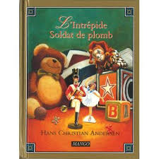Le vaillant petit soldat de plomb — teddy petersen. Intrepide Soldat De Plomb L Cartonne Hans Christian Andersen Montgomery M Achat Livre Fnac