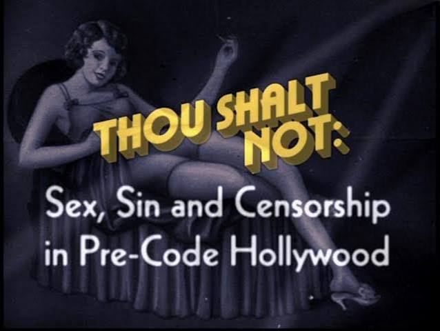 Thou Shalt Not: Sex, Sin and Censorship in Pre-Code Hollywood (TV Movie  2008) - IMDb