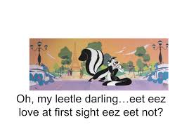 A french skunk that always strolls around in paris in the springtime, when everyone's thoughts are of love, pepé is constantly seeking l'amour of his own. Sexy Pepe Le Pew Quotes Quotesgram