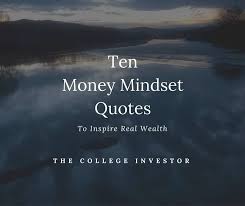 10 Money Mindset Quotes To Inspire Real Wealth Happiness is not in the mere possession of money; money mindset quotes to inspire real wealth