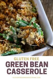 Gluten Free Green Bean Casserole Great Gluten Free Recipes For Every Occasion Gluten Free Green Bean Casserole Bean Casserole Gluten Free Sides