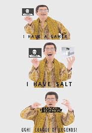 Create your own images with the pen pineapple apple pen meme generator. So Accurate Ppap Lol Leagueoflegends Funny Meme Funny Gaming Memes Funny Games Best Funny Pictures