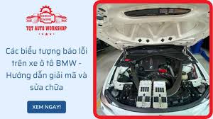 Các biểu tượng báo lỗi trên xe ô tô BMW | TQT Auto Workshop