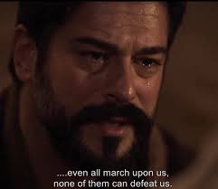 And this is why I love this show because this guy can act…after being told  the woman had lost her husband fighting for Ertugrul and then her son  fighting for Osman to