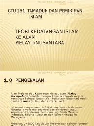Kesan kedatangan islam ke tanah melayu. Teori Kedatangan Islam Ke Alam Melayu Januari 2010 Ppt